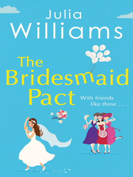 Title details for The Bridesmaid Pact by Julia Williams - Wait list